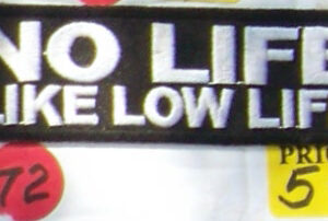 No Life Like Low Life